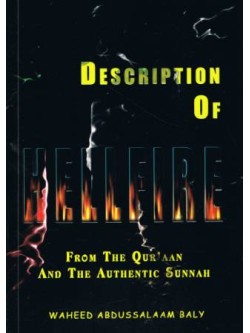 Description of Hellfire - From the Qur'aan and the Authentic Sunnah
